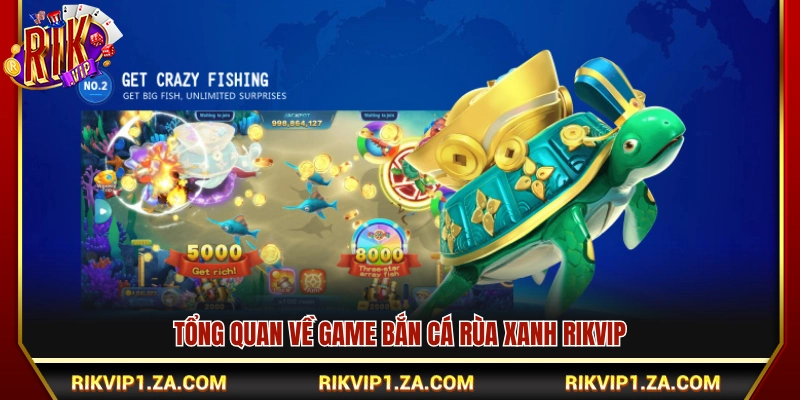 Giới thiệu chung về bắn cá rùa xanh Rikvip