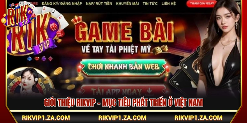 Giới Thiệu Rikvip – Cổng Game Xanh Chín Cho Người Chơi Việt 1 Giới thiệu Rikvip – Chiến lược mở rộng tại Việt Nam