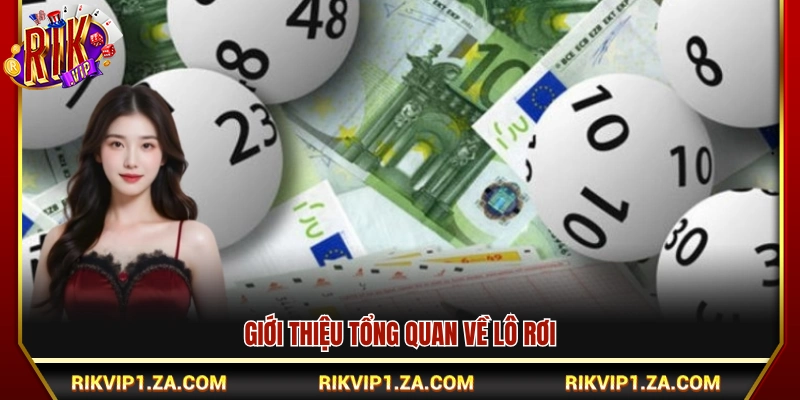 Tìm hiểu chung về lô rơi